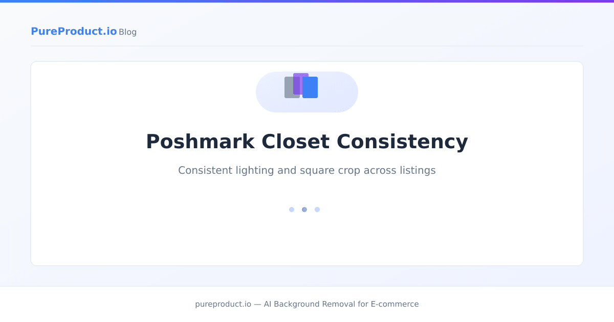 Poshmark closet grid showing consistent lighting and square crop treatment across listings